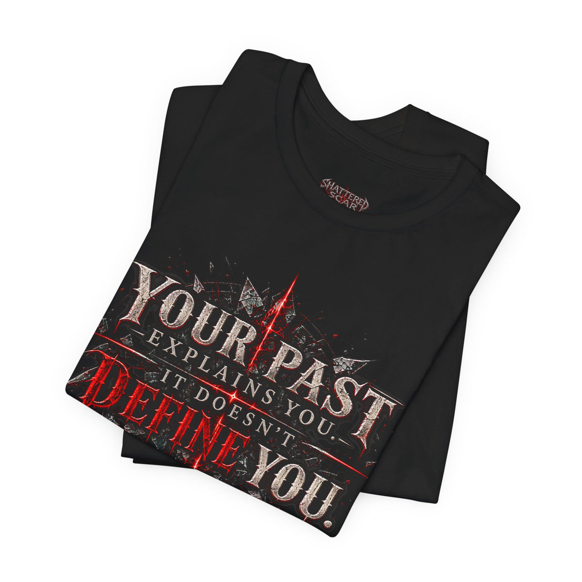 Your Past Doesn't Define You | Shattered Scar Graphic Tee