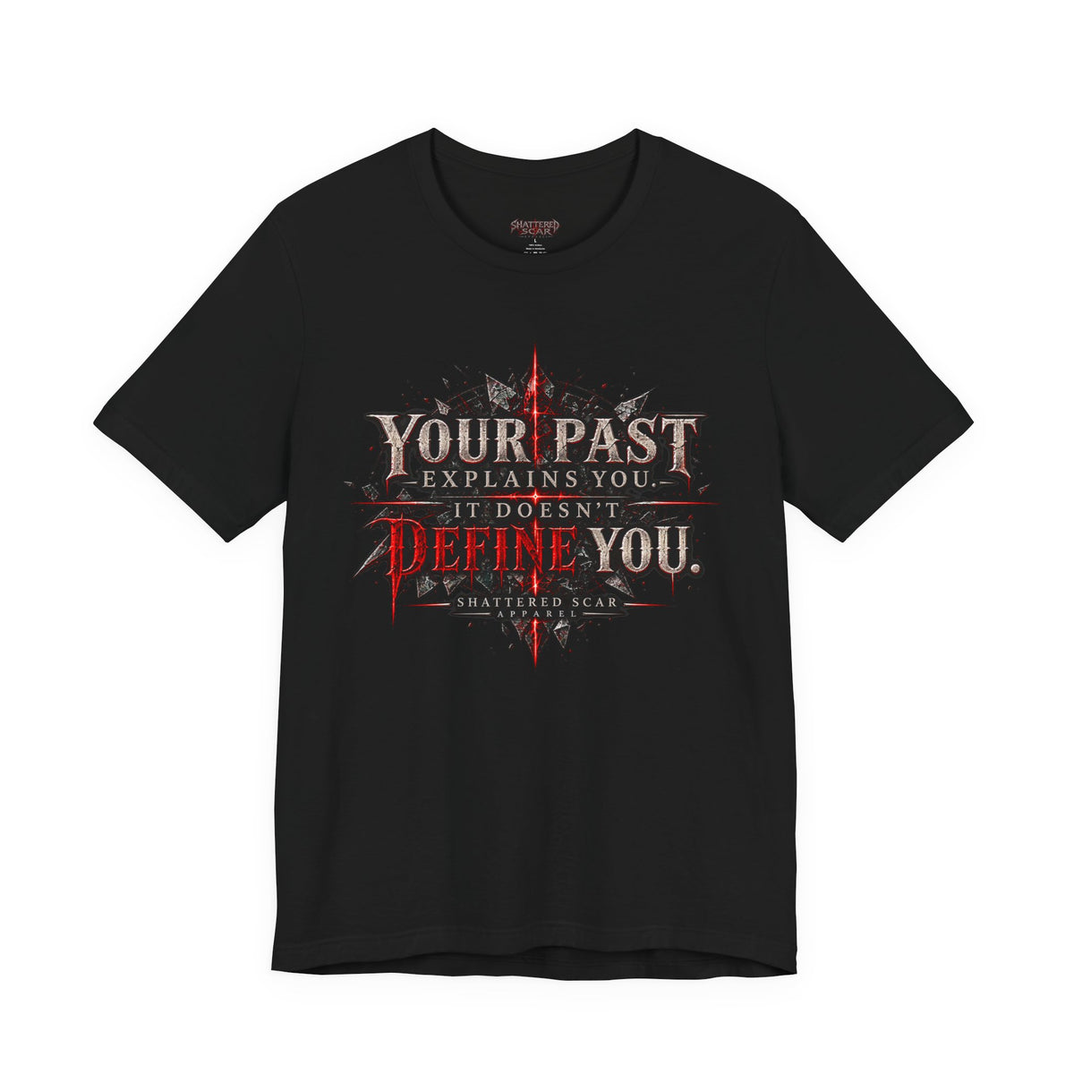 Your Past Doesn't Define You | Shattered Scar Graphic Tee